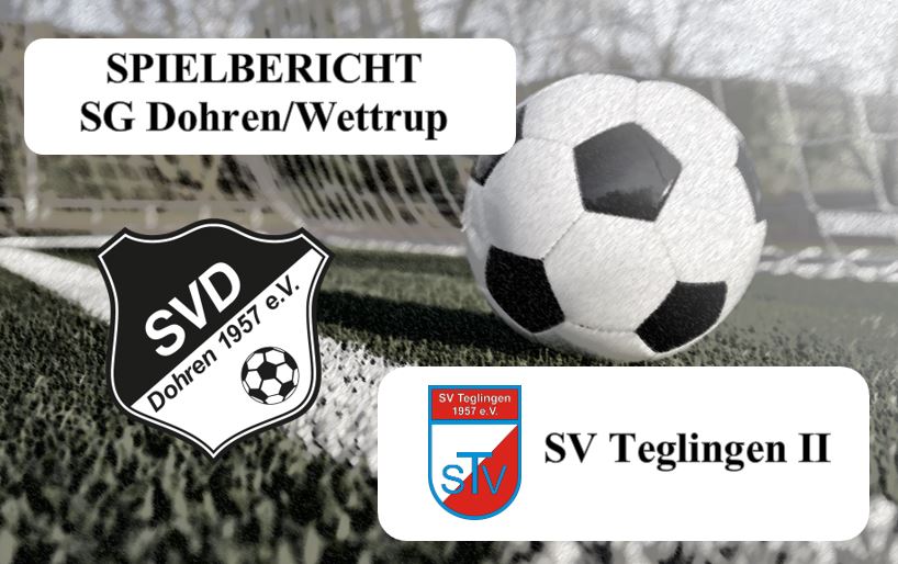 Dohren/Wettrup trennt sich 1:1 beim SV Teglingen II
